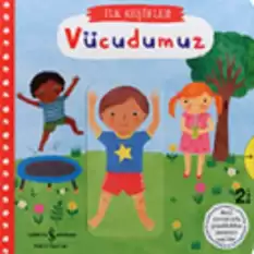 Hareketli Vücudumuz - İlk Keşifler