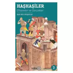 Haşhaşiler - Efsaneler ve Gerçekler