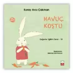 Havuç Koştu - Değerler Eğitim Serisi 10