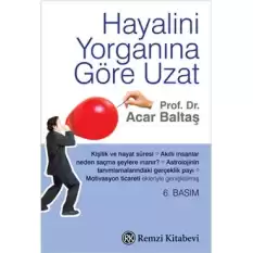 Hayalini Yorganına Göre Uzat