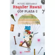 Hayaller Hawaii - Çöp Plaza 2