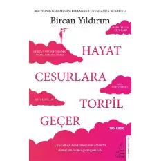 Hayat Cesurlara Torpil Geçer