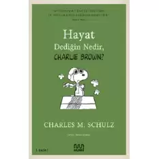 Hayat Dediğin Nedir, Charlie Brown?