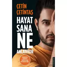 Hayat Sana Ne Anlatıyor