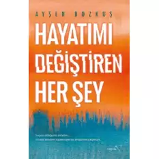 Hayatımı Değiştiren Her Şey