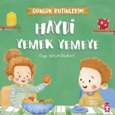 Haydi Yemek Yemeye - Günlük Rutinlerim