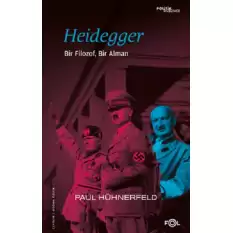 Heidegger –Bir Filozof, Bir Alman–