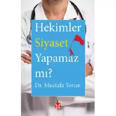 Hekimler Siyaset Yapamaz mı?