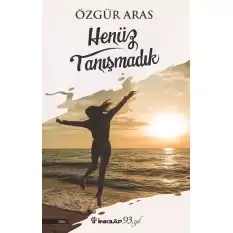 Henüz Tanışmadık