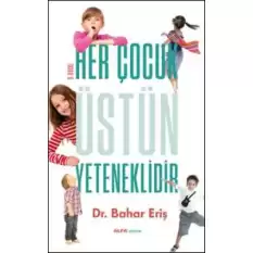 Her Çocuk Üstün Yeteneklidir