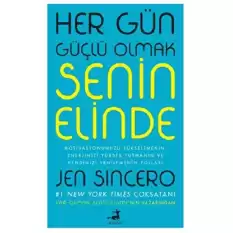 Her Gün Güçlü Olmak Senin Elinde