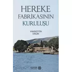 Hereke Fabrikasının Kuruluşu