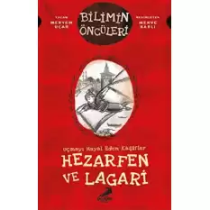 Hezarfen Ve Lagari - Uçmayı Hayal Eden Kaşifler