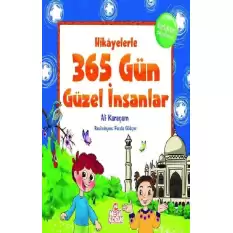 Hikayelerle 365 Gün Güzel İnsanlar (Ciltli)