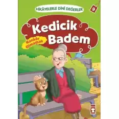 Hikayelerle Dini Değerler 9 - Kedicik Badem Nankör Olmamak