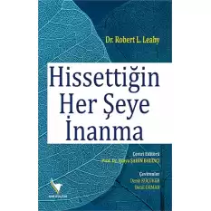 Hissettiğin Her Şeye İnanma