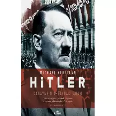 Hitler - Canavarın Ardındaki Adam (Ciltli)