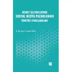 Hizmet İşletmelerinde Sosyal Medya Pazarlaması Yönetici Uygulamaları