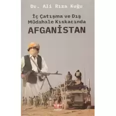 İç Çatışma ve Dış Müdahale Kıskacında Afganistan