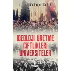 İdeoloji Üretme Çiftlikleri - Üniversiteler