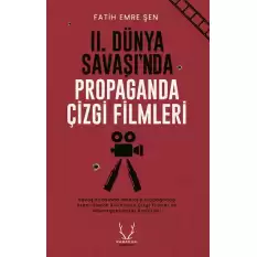 II. Dünya Savaşı’nda Propaganda Çizgi Filmleri