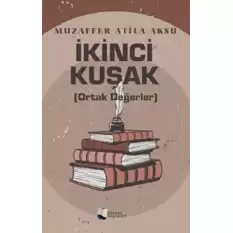 İkinci Kuşak (Ortak Değerler)