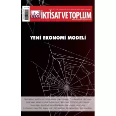 İktisat ve Toplum Dergisi 135. Sayı - Yeni Ekonomi Modeli