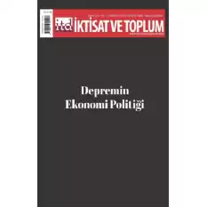 İktisat ve Toplum Dergisi 149. Sayı: Depremin Ekonomi Politiği