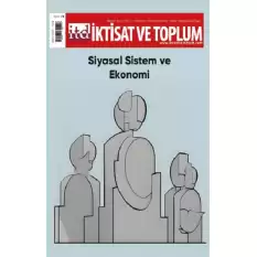 İktisat ve Toplum Dergisi 151. Sayı: Siyasal Sistem ve Ekonomi