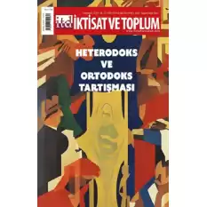 İktisat ve Toplum Dergisi 153. Sayı: Heterodoks ve Ortodoks Tartışması