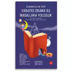 İlkokullar İçin Yaratıcı Drama İle Masallara Yolculuk