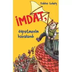 İmdat Öğretmenim Havalandı