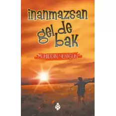 İnanmazsan Gel De Bak