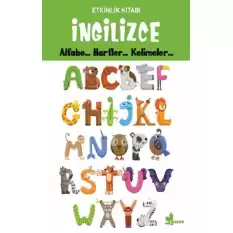 İngilizce Alfabe... Harfler... Kelimeler... - Etkinlik Kitabı