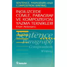 İngilizcede Cümle, Paragraf ve Kompozisyon Yazma Teknikleri (Sentence, Paragraph and Composition Writing)