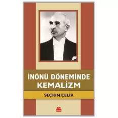 İnönü Döneminde Kemalizm