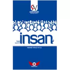 İnsan Hangi İnsan? Nasıl Bir İnsan?