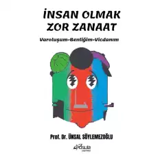 İnsan Olmak Zor Zanaat