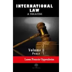 International Law - A Treatise - Volume 1