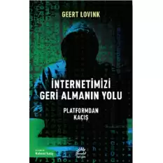 İnternetimizi Geri Almanın Yolu - Platformdan Kaçış