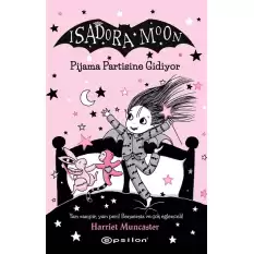 Isadora Moon 10: Pjiama Partisine Gidiyor