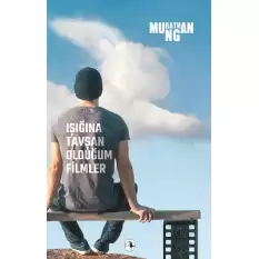 Işığına Tavşan Olduğum Filmler