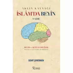 İslamda Beyin - Aklın Kaynağı Sadr