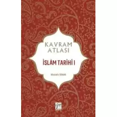 İslam Tarihi 1 - Kavram Atlası