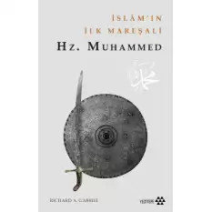 İslamın İlk Mareşali Hz.Muhammet