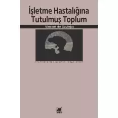 İşletme Hastalığına Tutulmuş Toplum