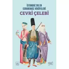 İstanbulun En Esrarengiz Hikayeleri - Cevri Çelebi