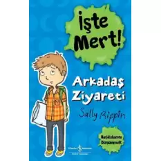 İşte Mert! – Arkadaş Ziyareti – Başkalarını Düşünmek