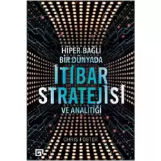 Hiper - Bağlı Bir Dünyada İtibar Stratejisi ve Analitiği