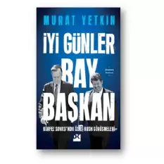 İyi Günler Bay Başkan